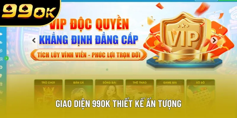 Giao diện 99OK thiết kế ấn tượng Giao diện 99OK thiết kế ấn tượng