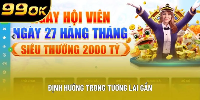 Định hướng trong tương lai gần Định hướng trong tương lai gần