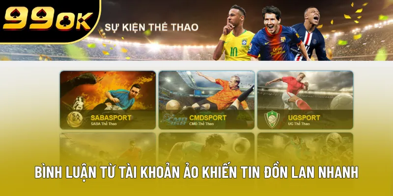 Bình luận từ tài khoản ảo khiến tin đồn lan nhanh Bình luận từ tài khoản ảo khiến tin đồn lan nhanh