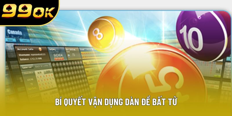 Bí quyết vận dụng dàn đề bất tử Bí quyết vận dụng dàn đề bất tử