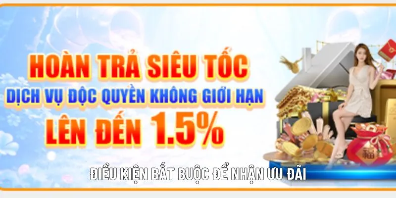 Điều kiện bắt buộc để nhận ưu đãi Điều kiện bắt buộc để nhận ưu đãi
