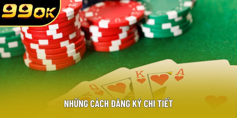 Những cách đăng ký chi tiết Những cách đăng ký chi tiết