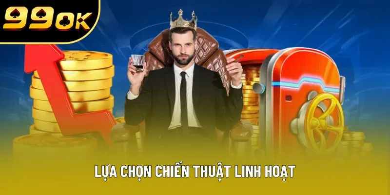 Lựa chọn chiến thuật linh hoạt